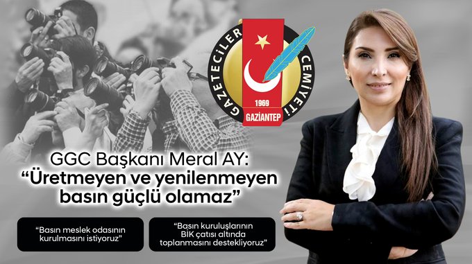 Gaziantep Gazeteciler Cemiyeti Başkanı Meral Ay: “Basın meslek odasının kurulmasını istiyoruz”